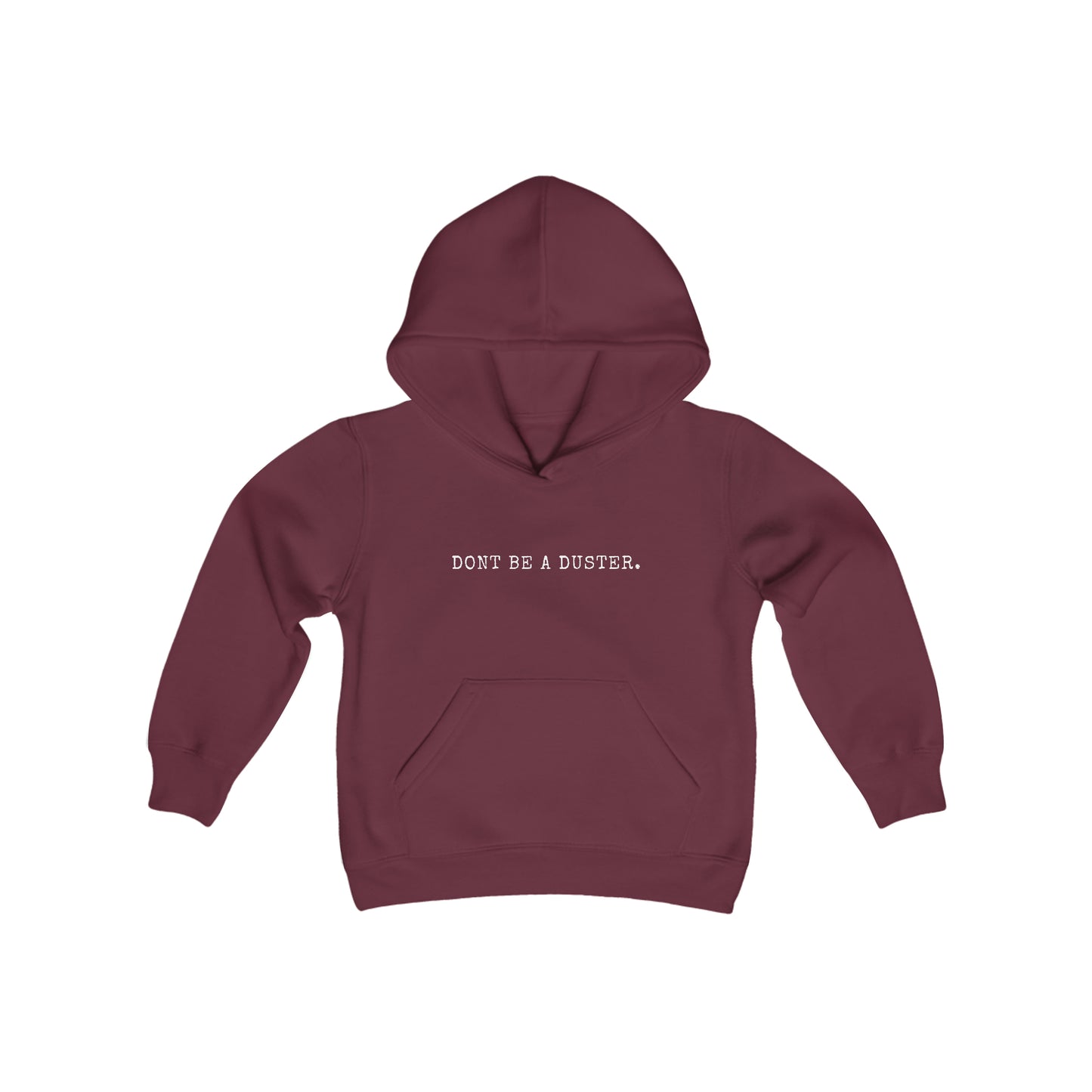 Don't Be a Duster Kids' Hoodie