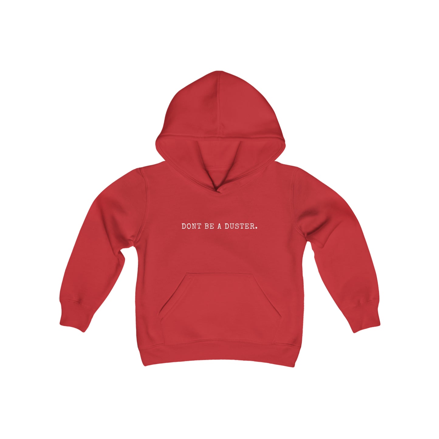 Don't Be a Duster Kids' Hoodie