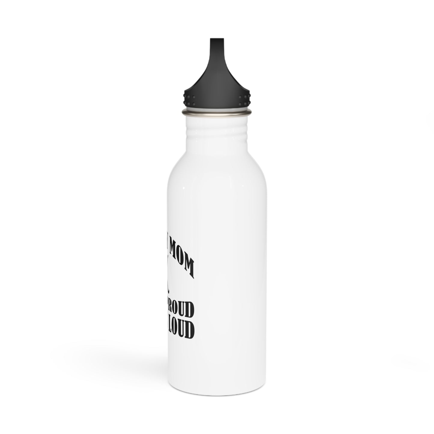 Crazy Proud Always Loud Stainless Steel Water Bottle
