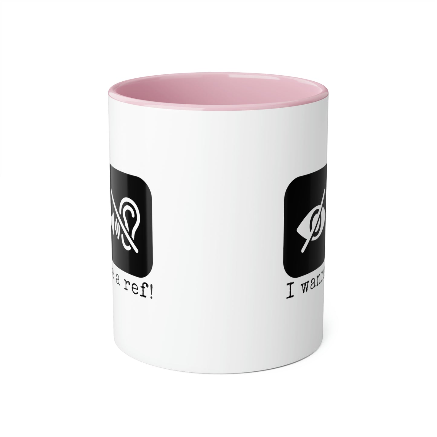 I Wanna Be a Ref! Mug (6 colours), 11oz