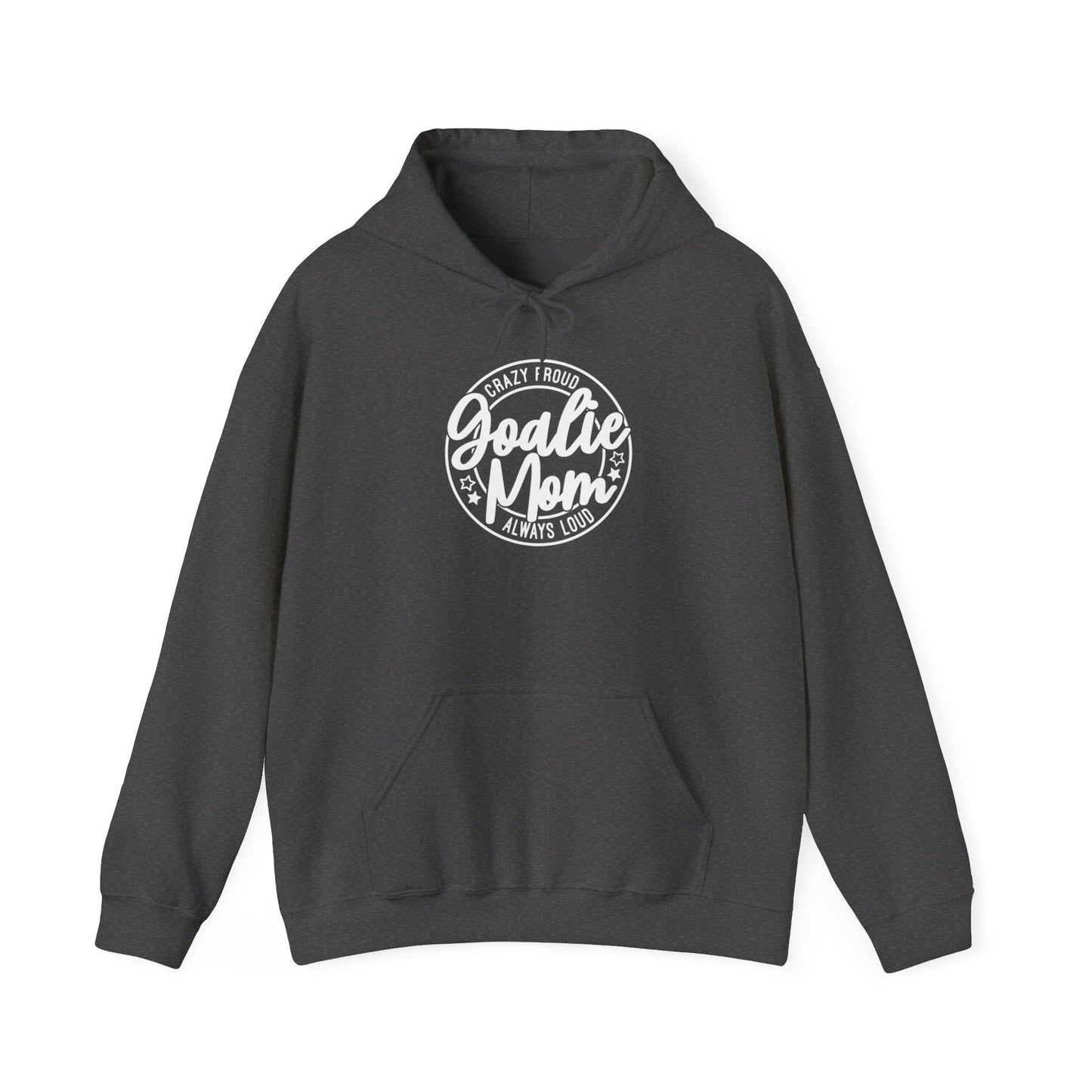 Crazy Proud Goalie Mom Adult Hoodie