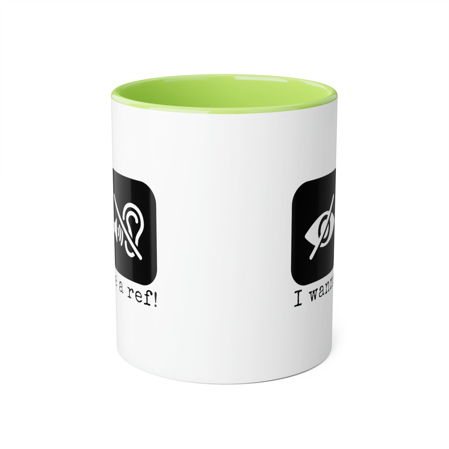 I Wanna Be a Ref! Mug (6 colours), 11oz