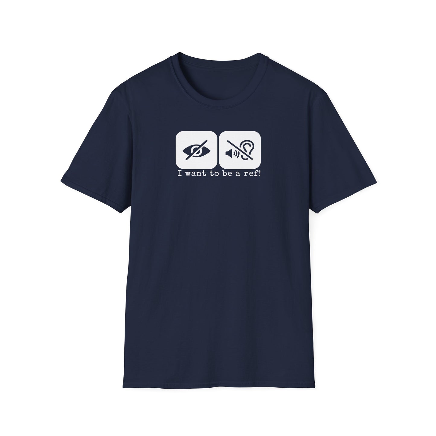 I Wanna Be A Ref Men's T-Shirt