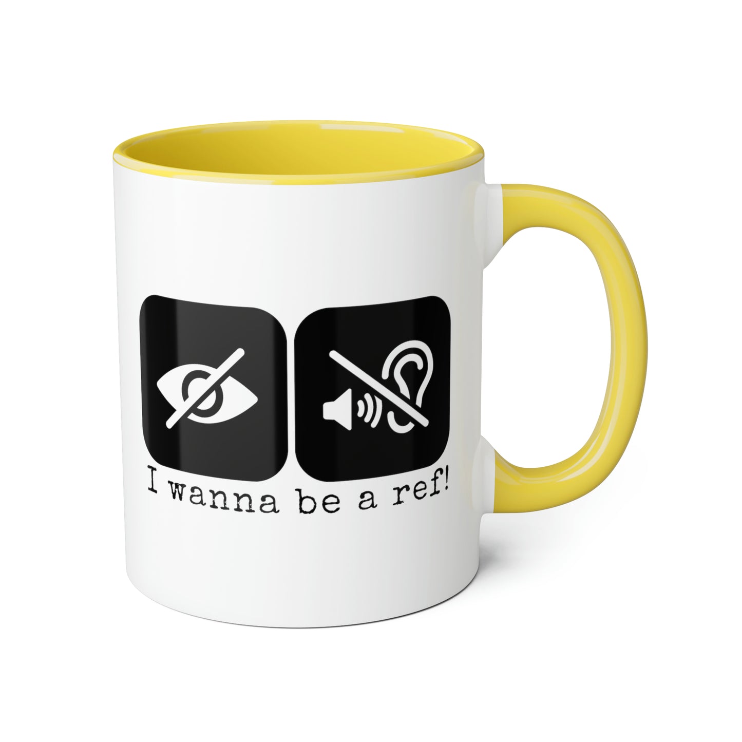 I Wanna Be a Ref! Mug (6 colours), 11oz