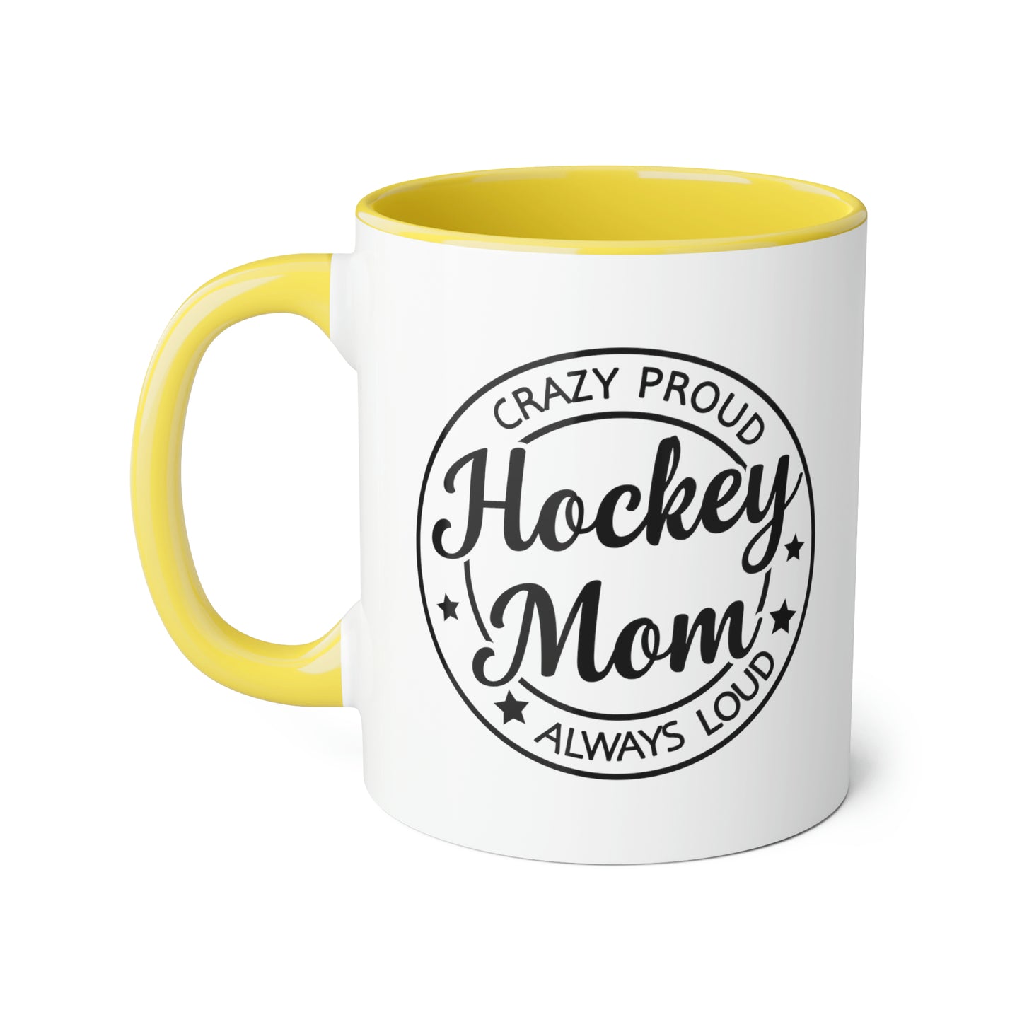 Loud & Proud Hockey Mom Mug (6 colours), 11oz