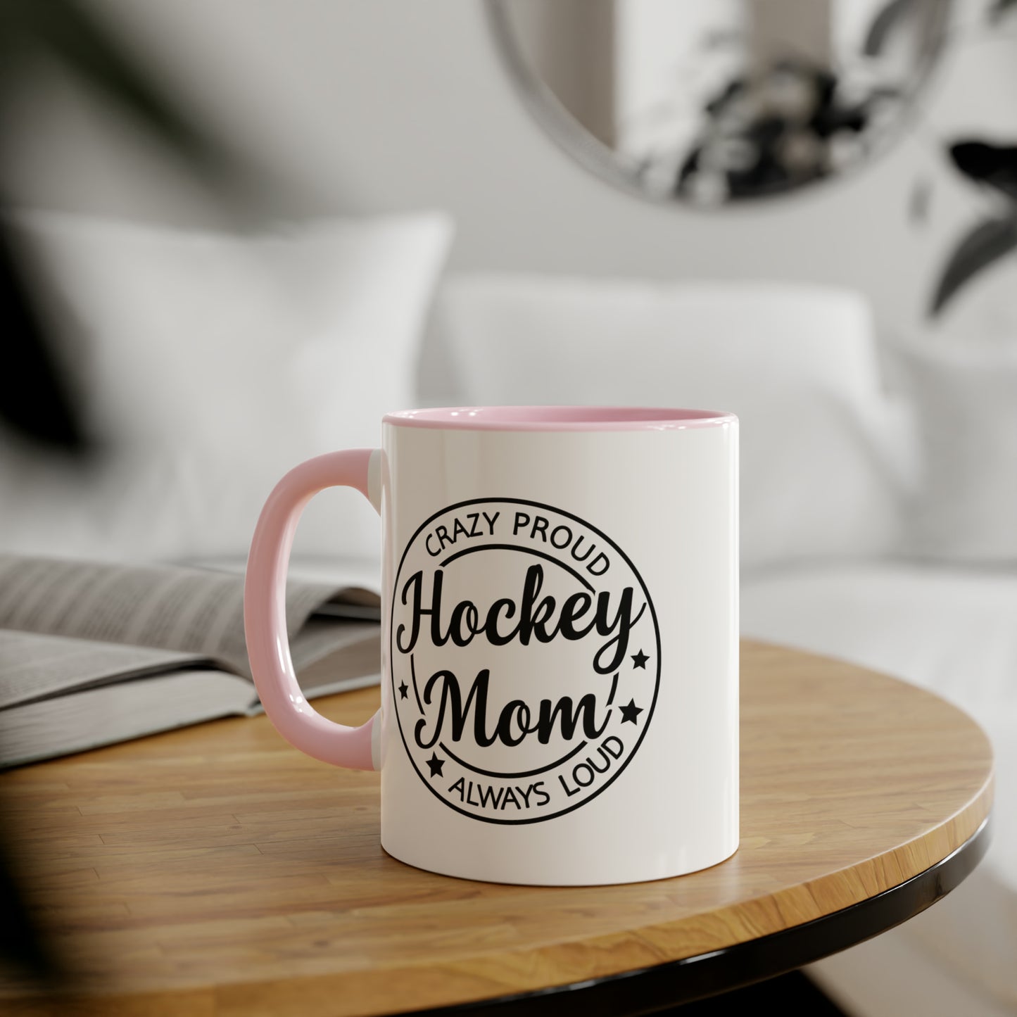 Loud & Proud Hockey Mom Mug (6 colours), 11oz