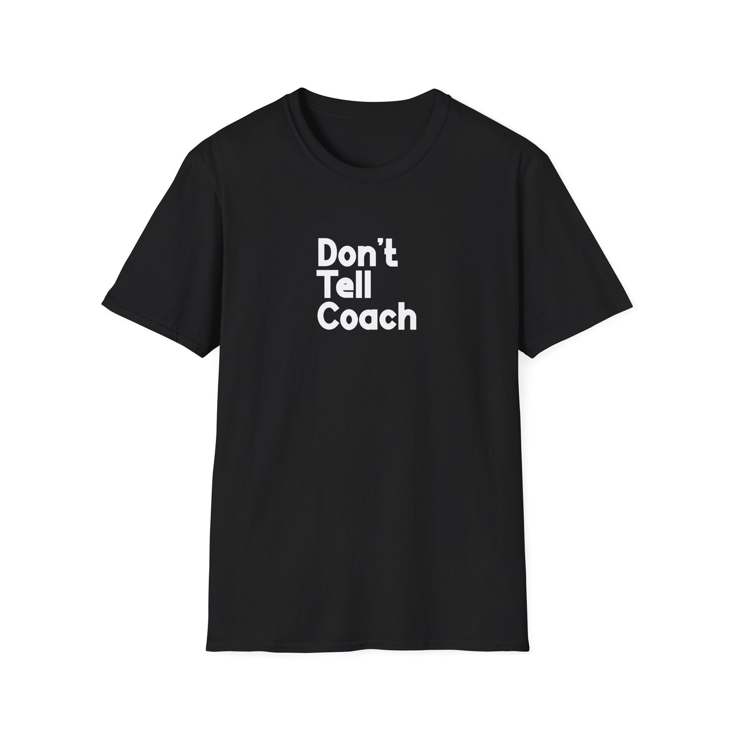 Don't Tell Coach Men's T-Shirt