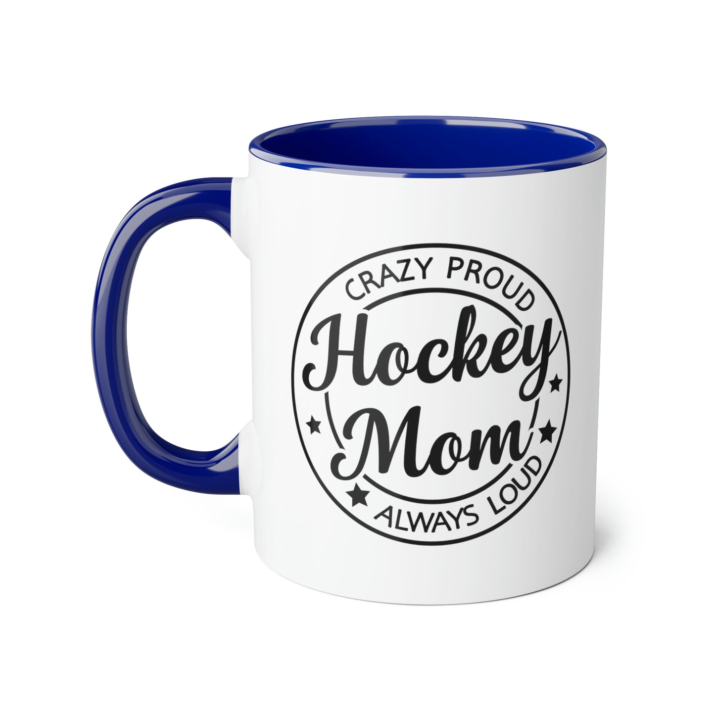Loud & Proud Hockey Mom Mug (6 colours), 11oz