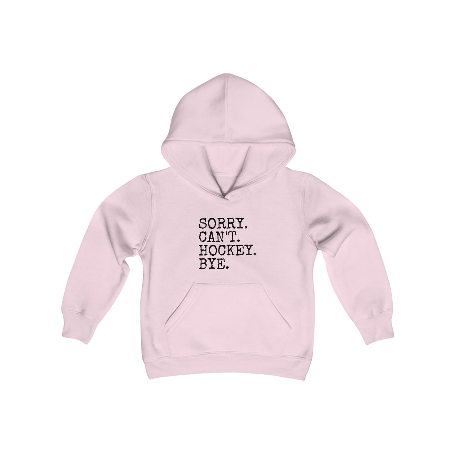 Sorry. Can't. Hockey. Bye. Kids' Hoodie