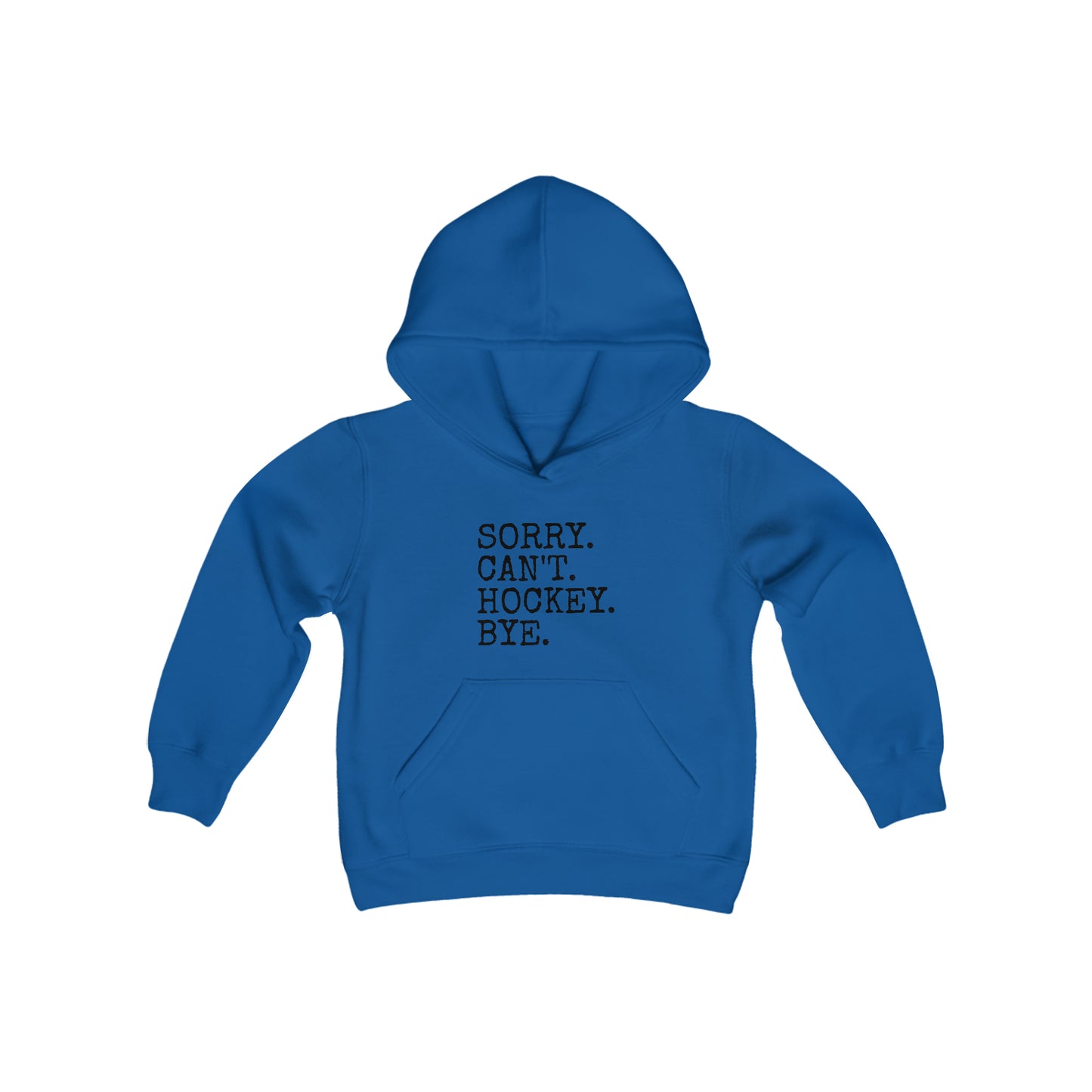 Sorry. Can't. Hockey. Bye. Kids' Hoodie