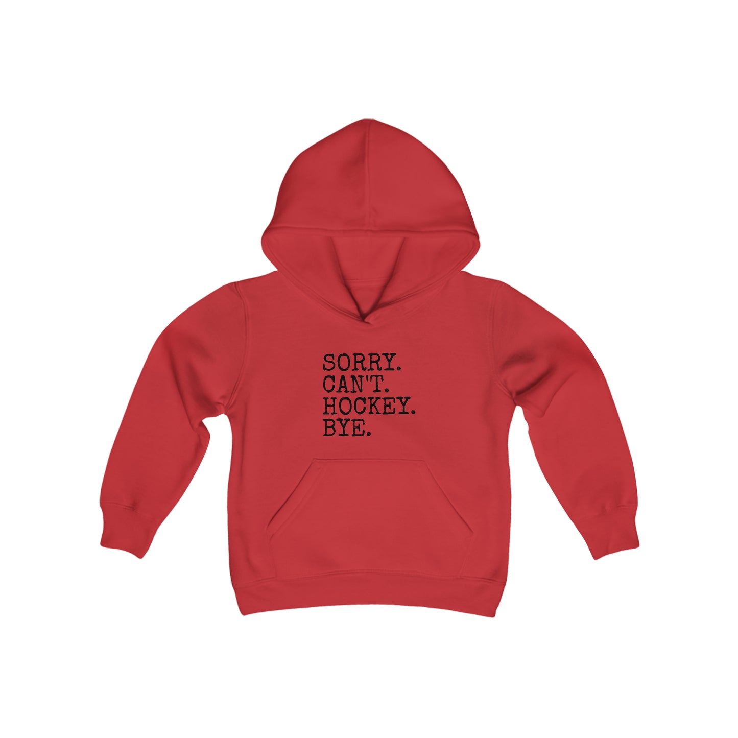 Sorry. Can't. Hockey. Bye. Kids' Hoodie