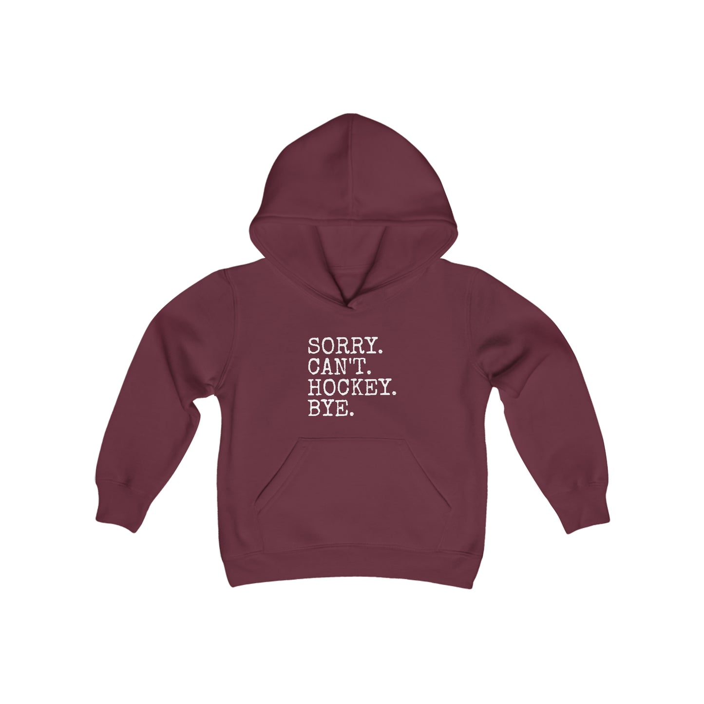 Sorry. Can't. Hockey. Bye. Kids' Hoodie