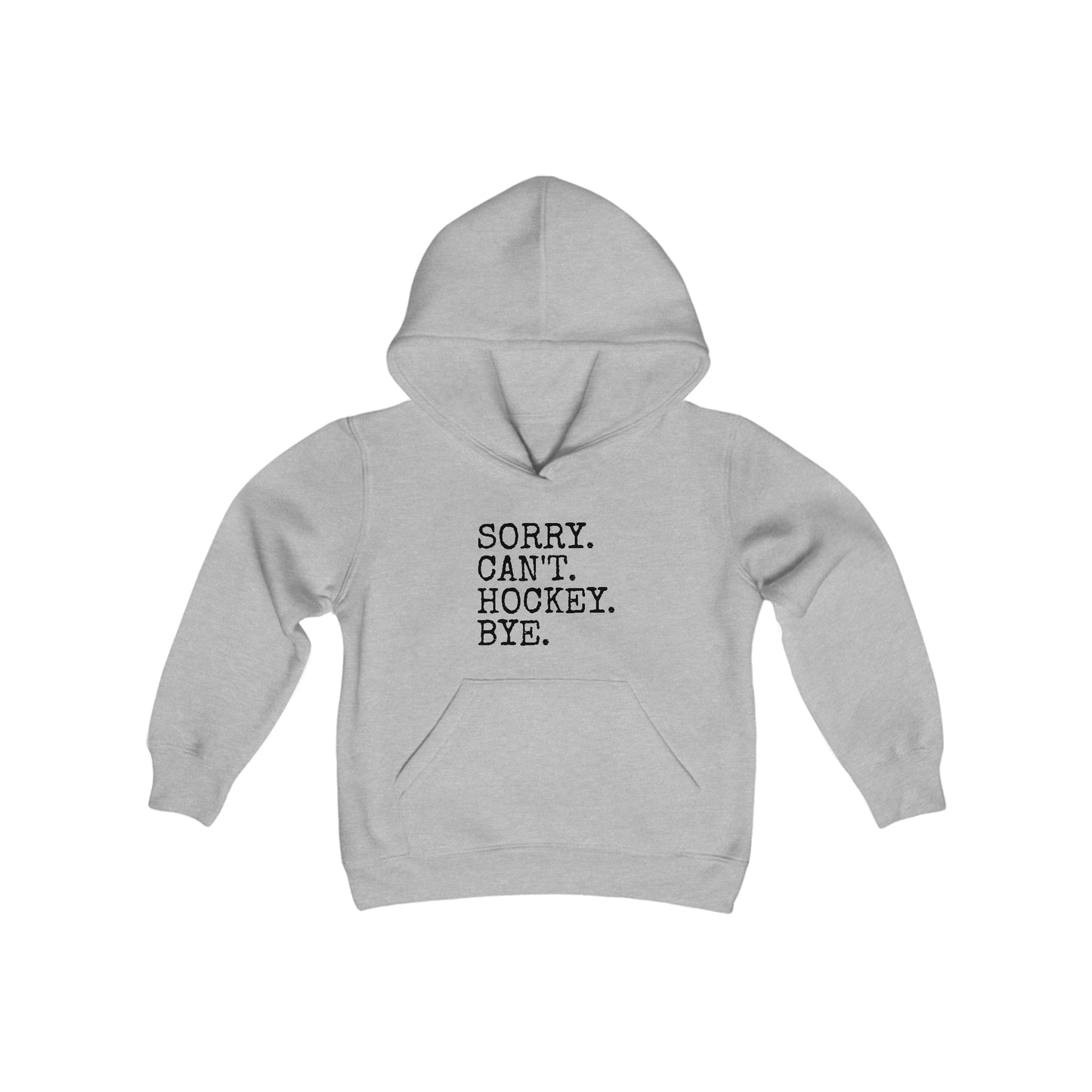 Sorry. Can't. Hockey. Bye. Kids' Hoodie