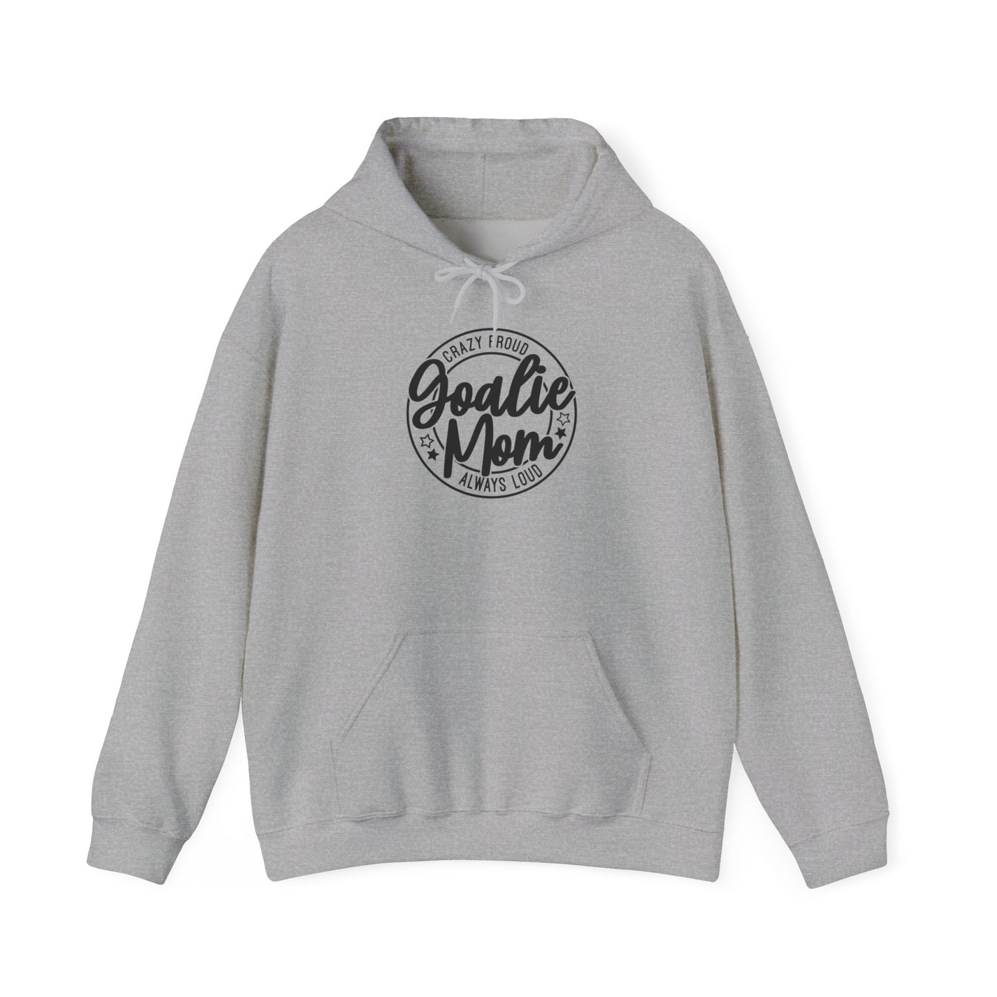 Crazy Proud Goalie Mom Adult Hoodie