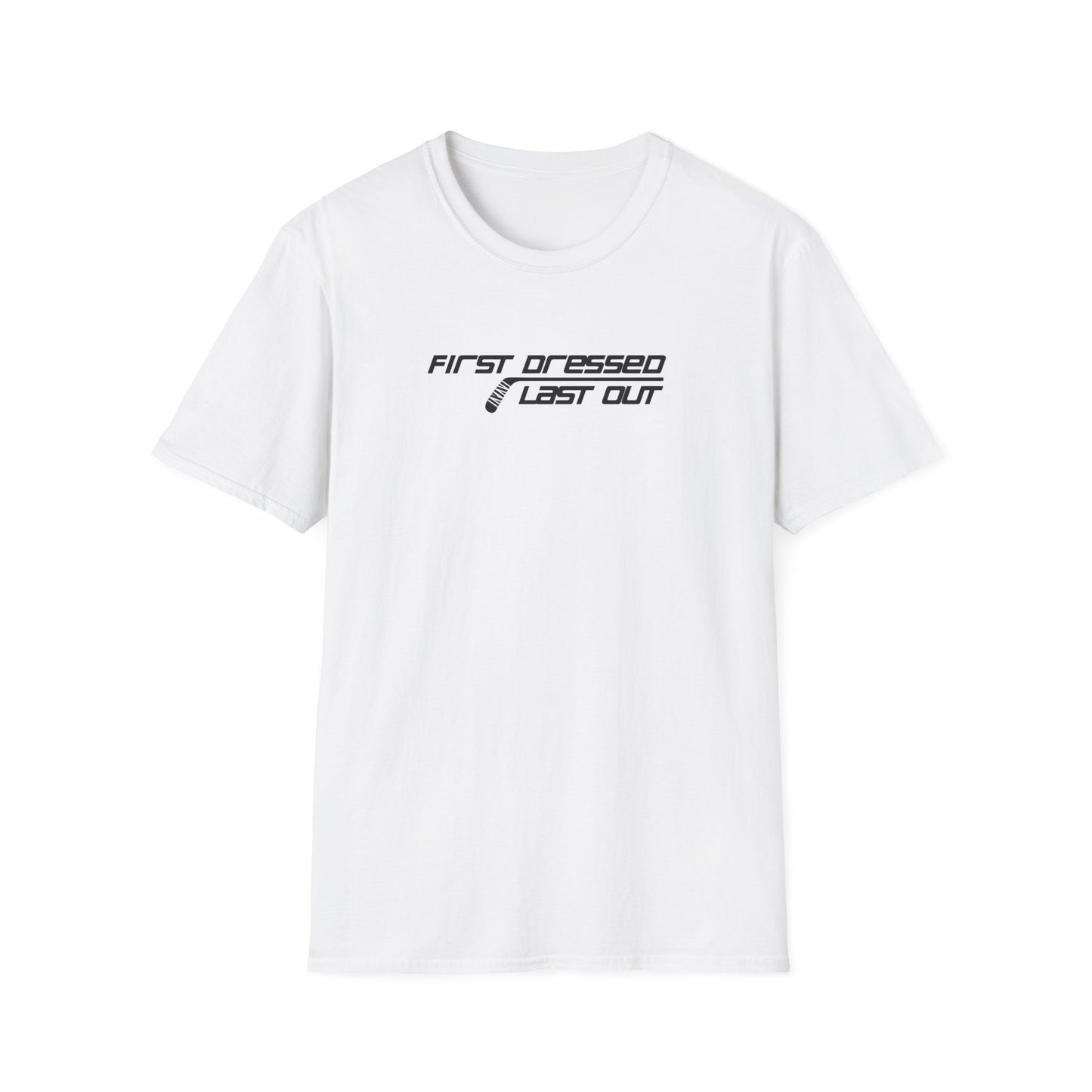 First Dressed. Last Out. Men's T-Shirt