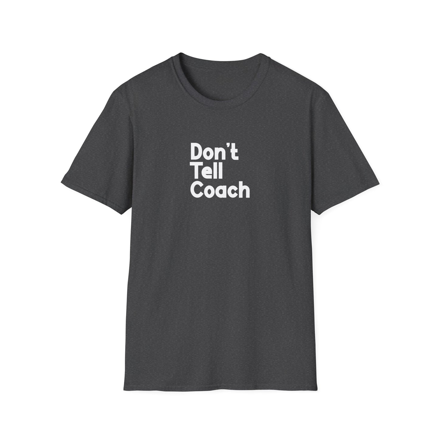 Don't Tell Coach Men's T-Shirt