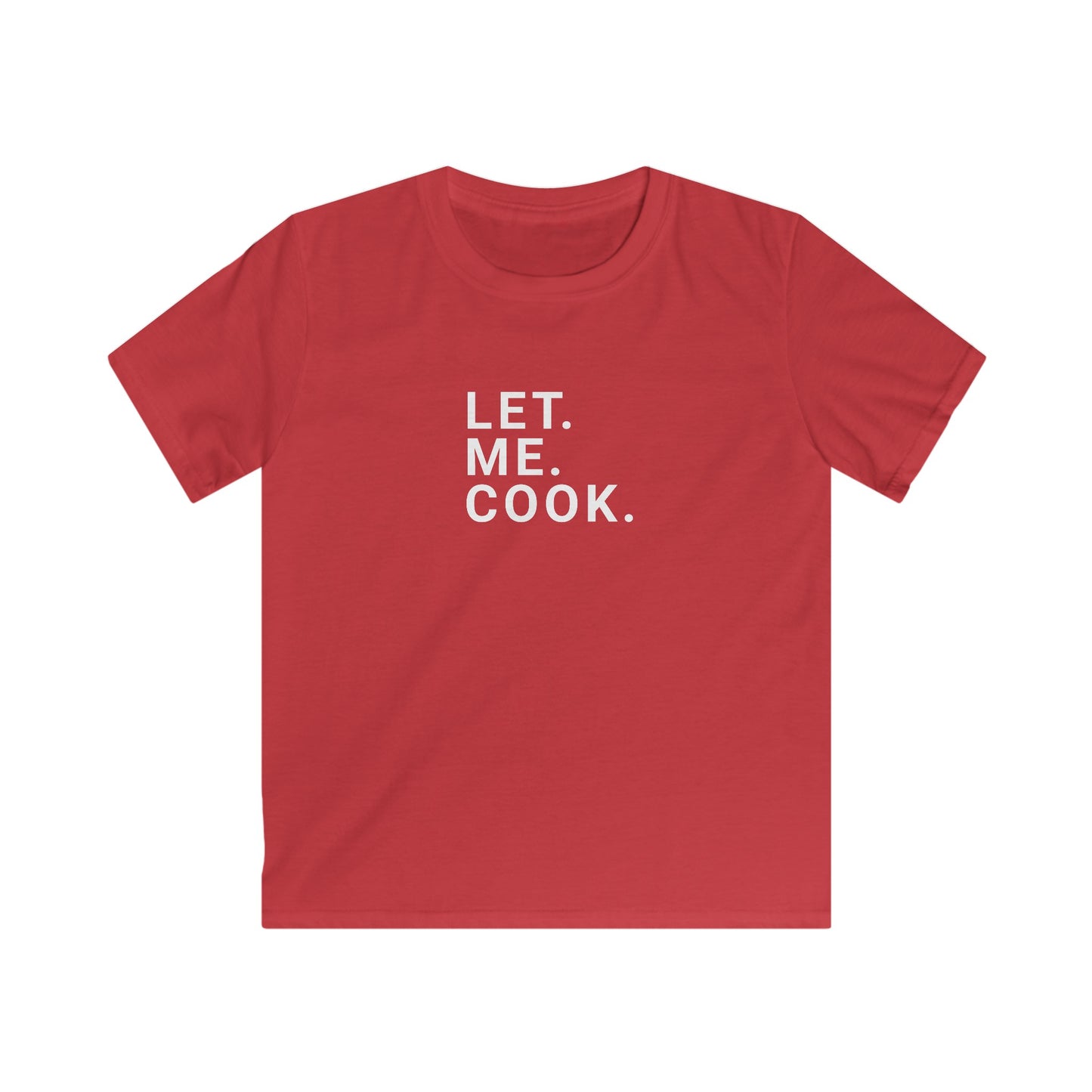 Let. Me Cook. Kids' T-Shirt