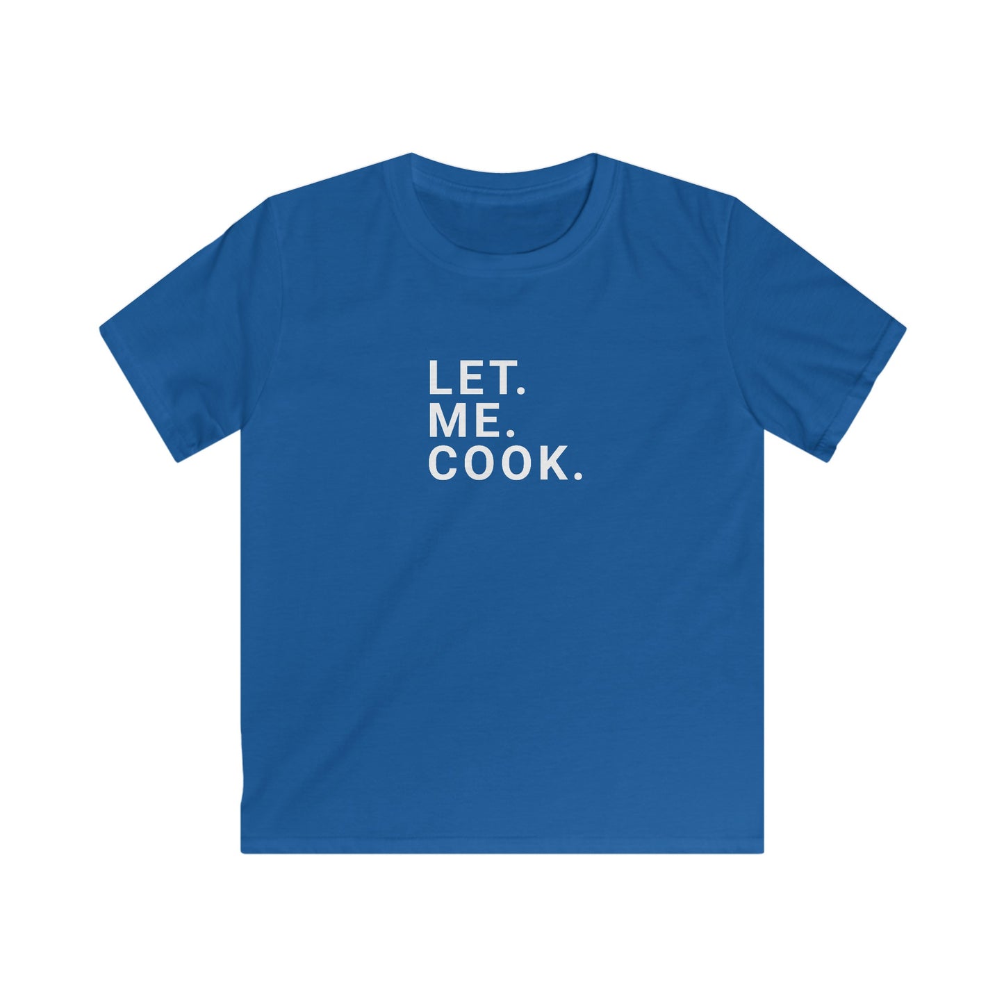 Let. Me Cook. Kids' T-Shirt