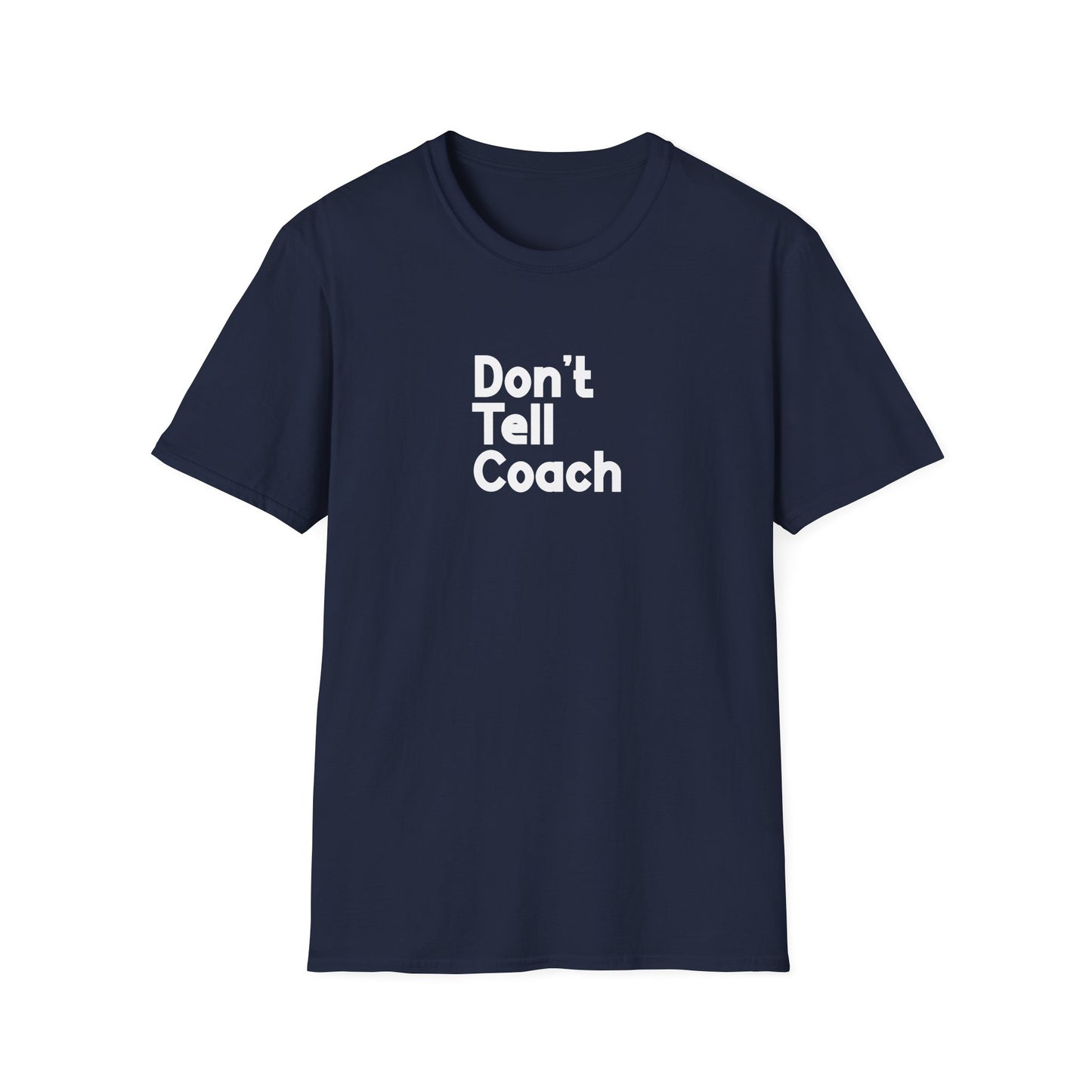 Don't Tell Coach Men's T-Shirt