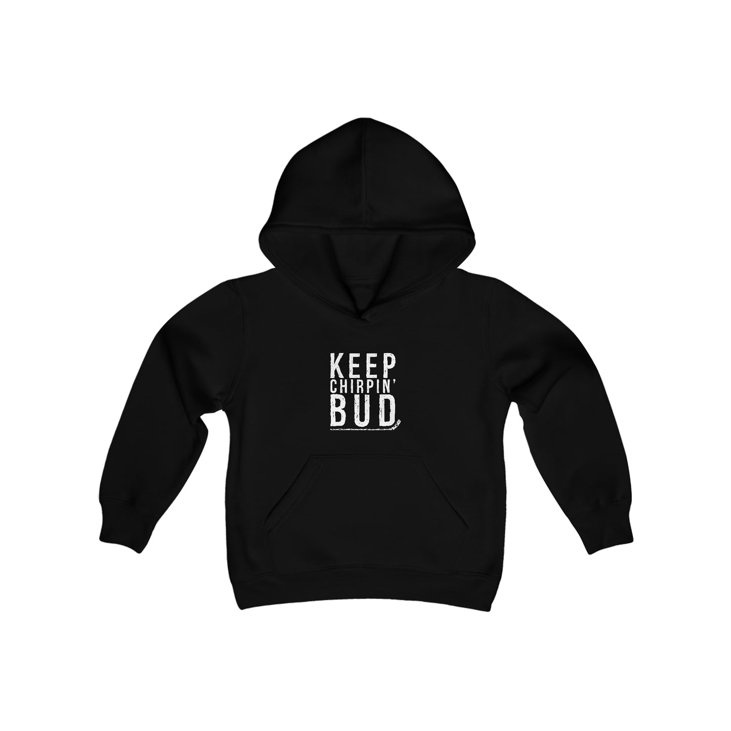 Keep Chirpin' Bud Kids Hoodie