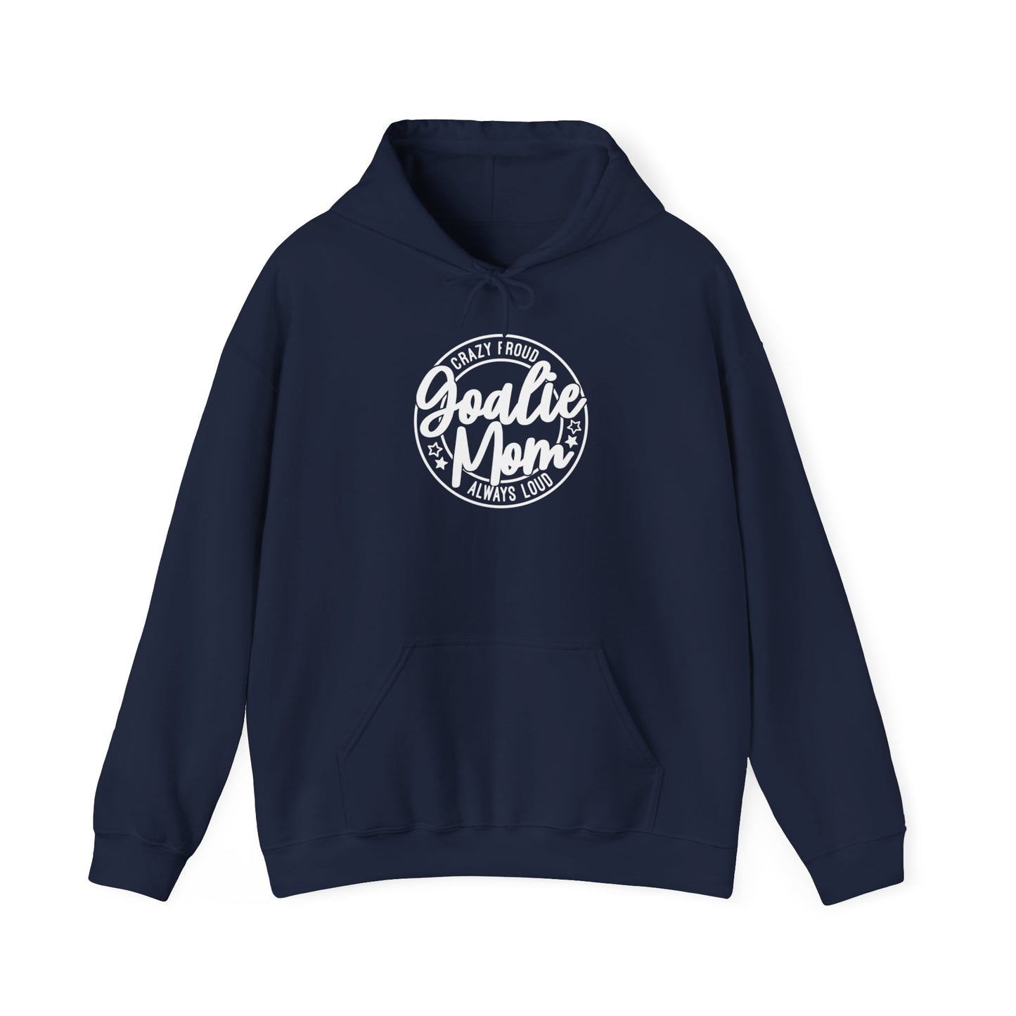 Crazy Proud Goalie Mom Adult Hoodie