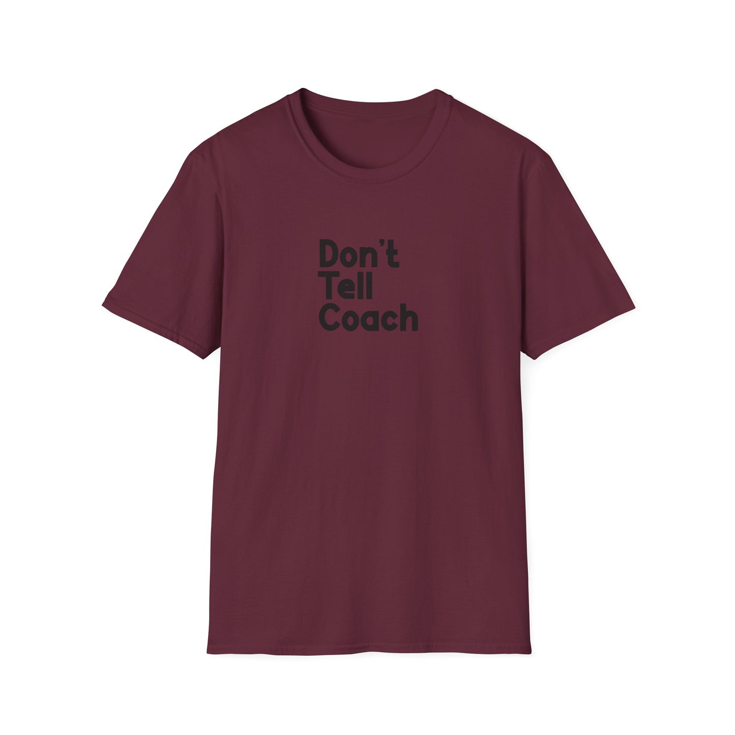 Don't Tell Coach Men's T-Shirt