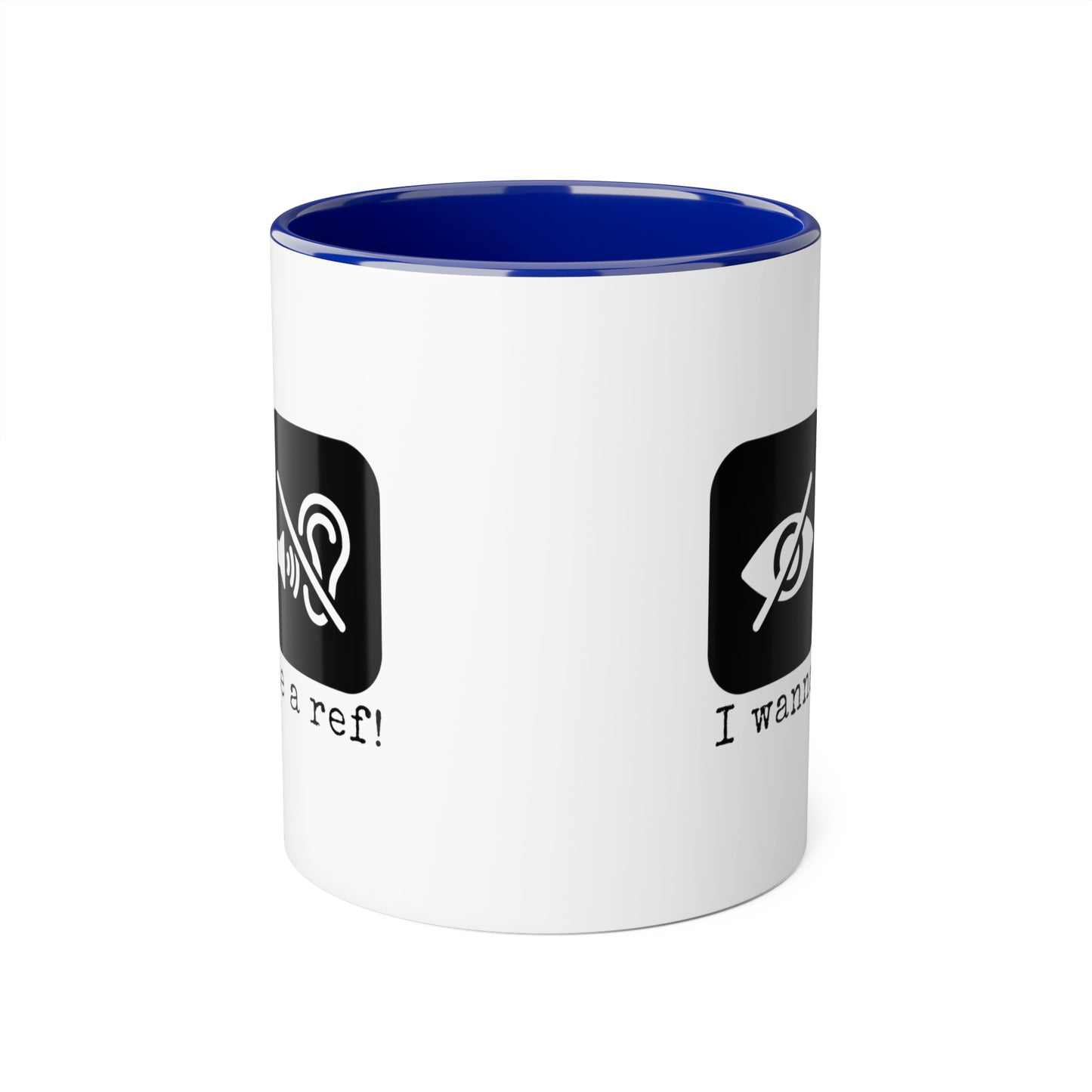 I Wanna Be a Ref! Mug (6 colours), 11oz