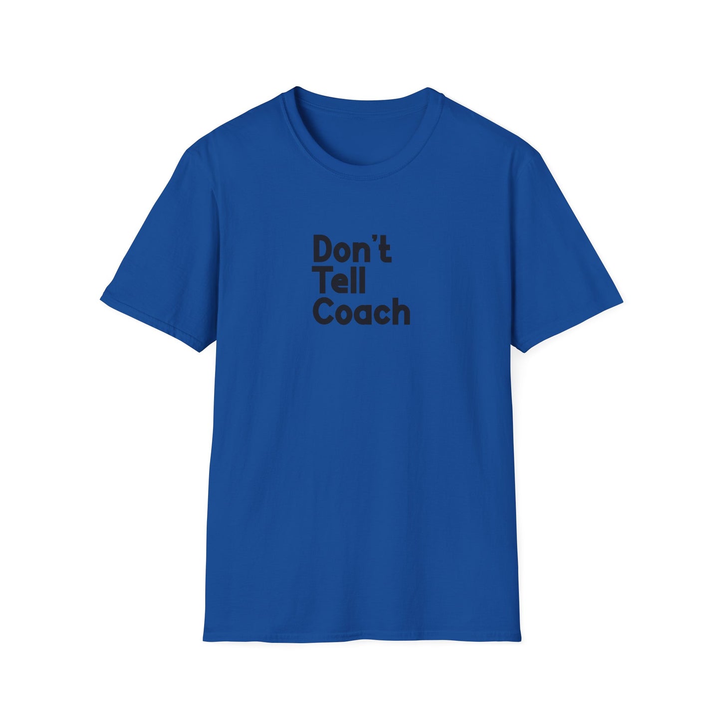 Don't Tell Coach Men's T-Shirt