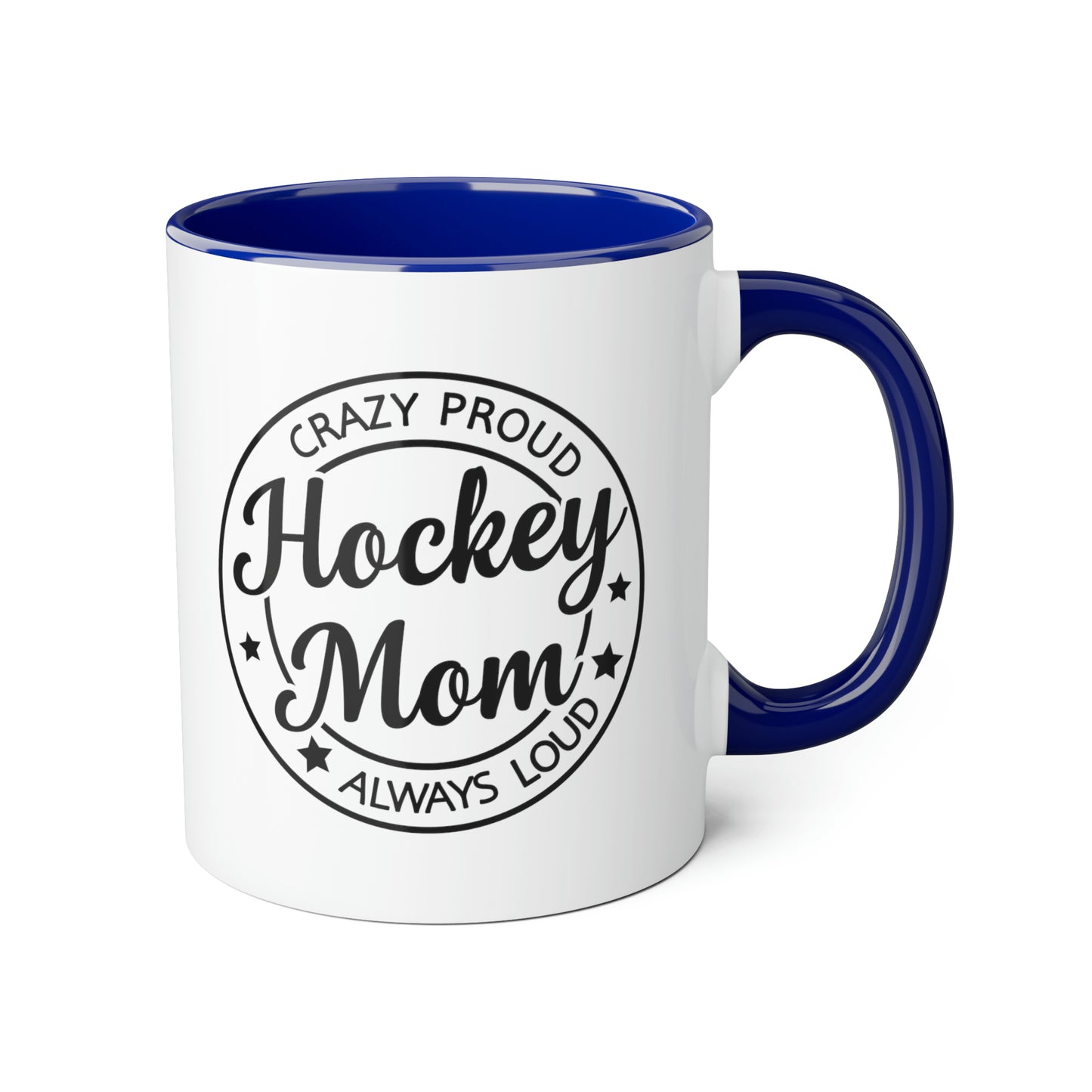 Loud & Proud Hockey Mom Mug (6 colours), 11oz