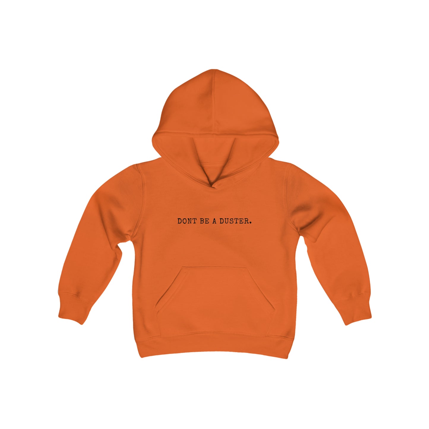 Don't Be a Duster Kids' Hoodie