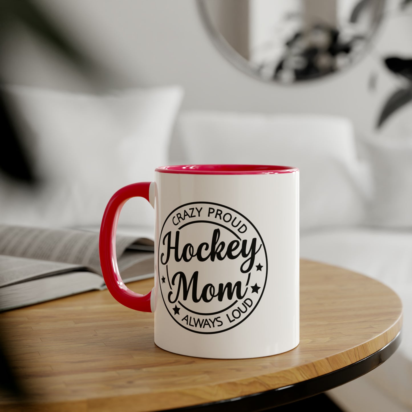 Loud & Proud Hockey Mom Mug (6 colours), 11oz