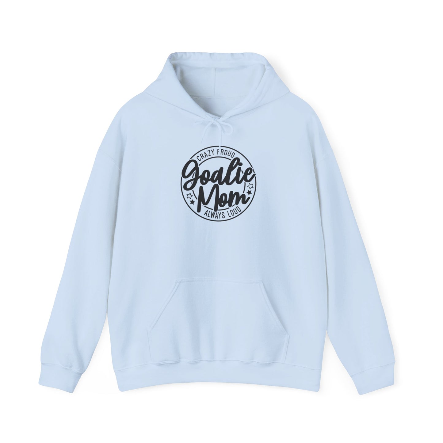Crazy Proud Goalie Mom Adult Hoodie