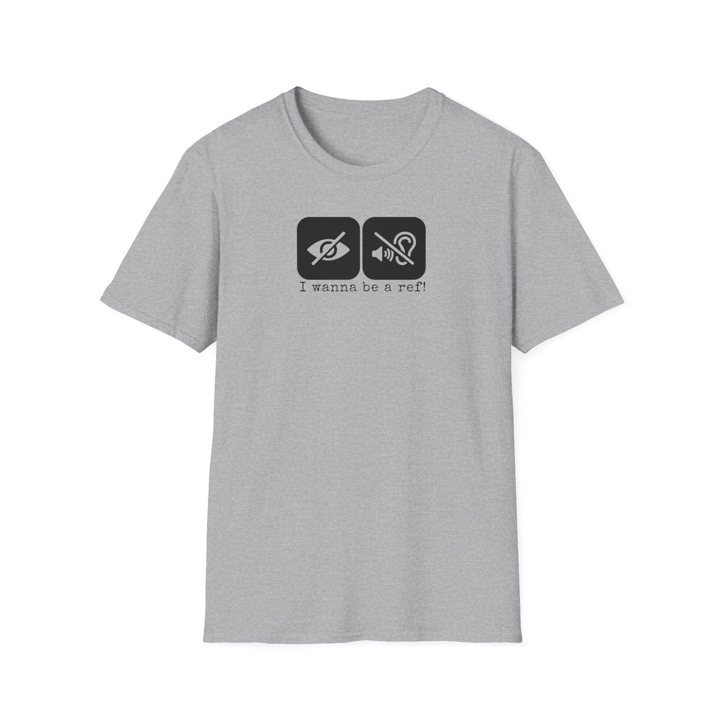 I Wanna Be A Ref Men's T-Shirt
