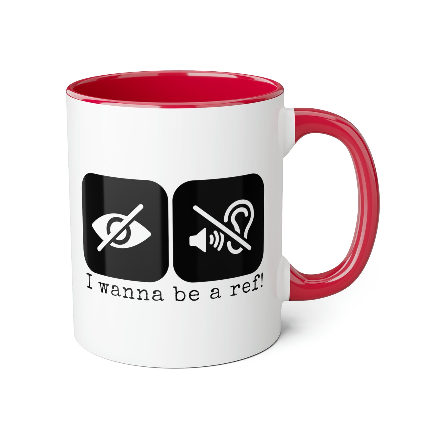 I Wanna Be a Ref! Mug (6 colours), 11oz