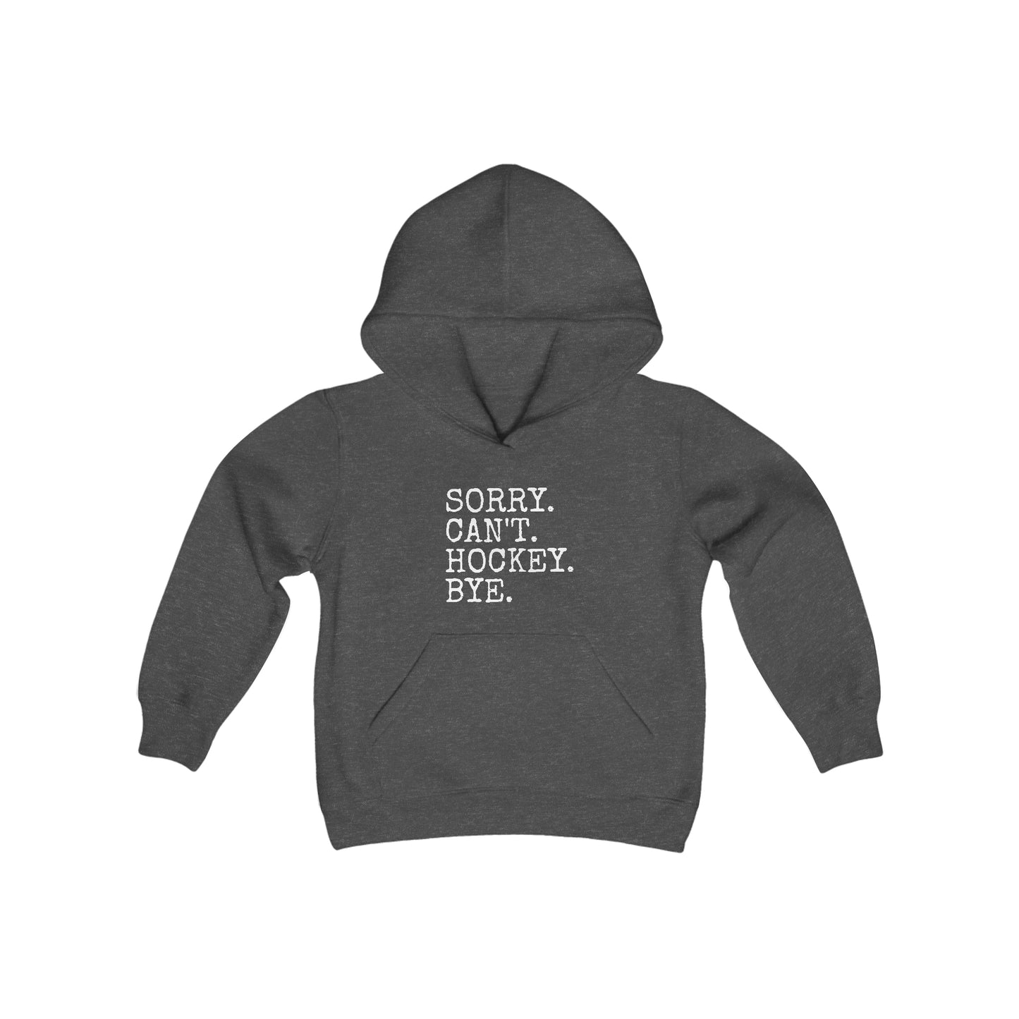 Sorry. Can't. Hockey. Bye. Kids' Hoodie