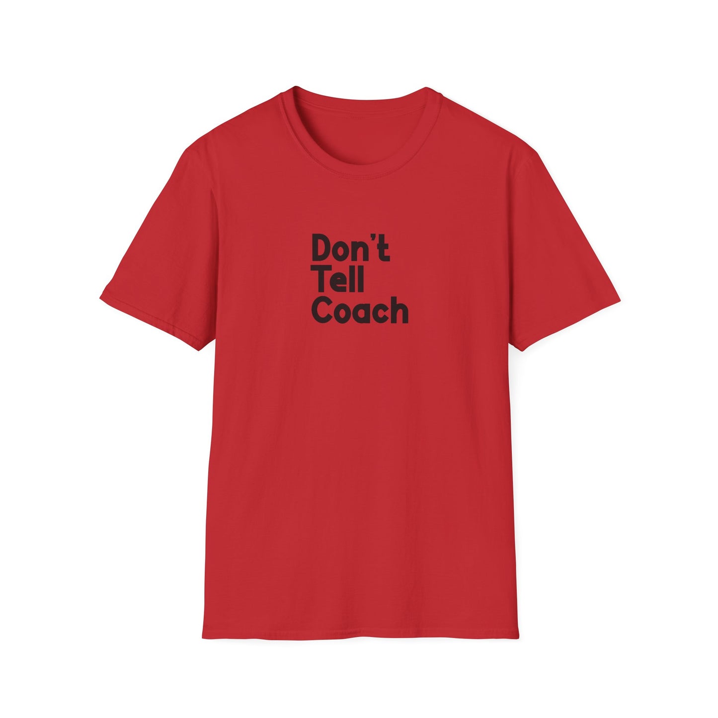 Don't Tell Coach Men's T-Shirt