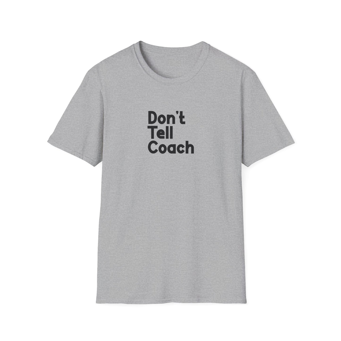 Don't Tell Coach Men's T-Shirt
