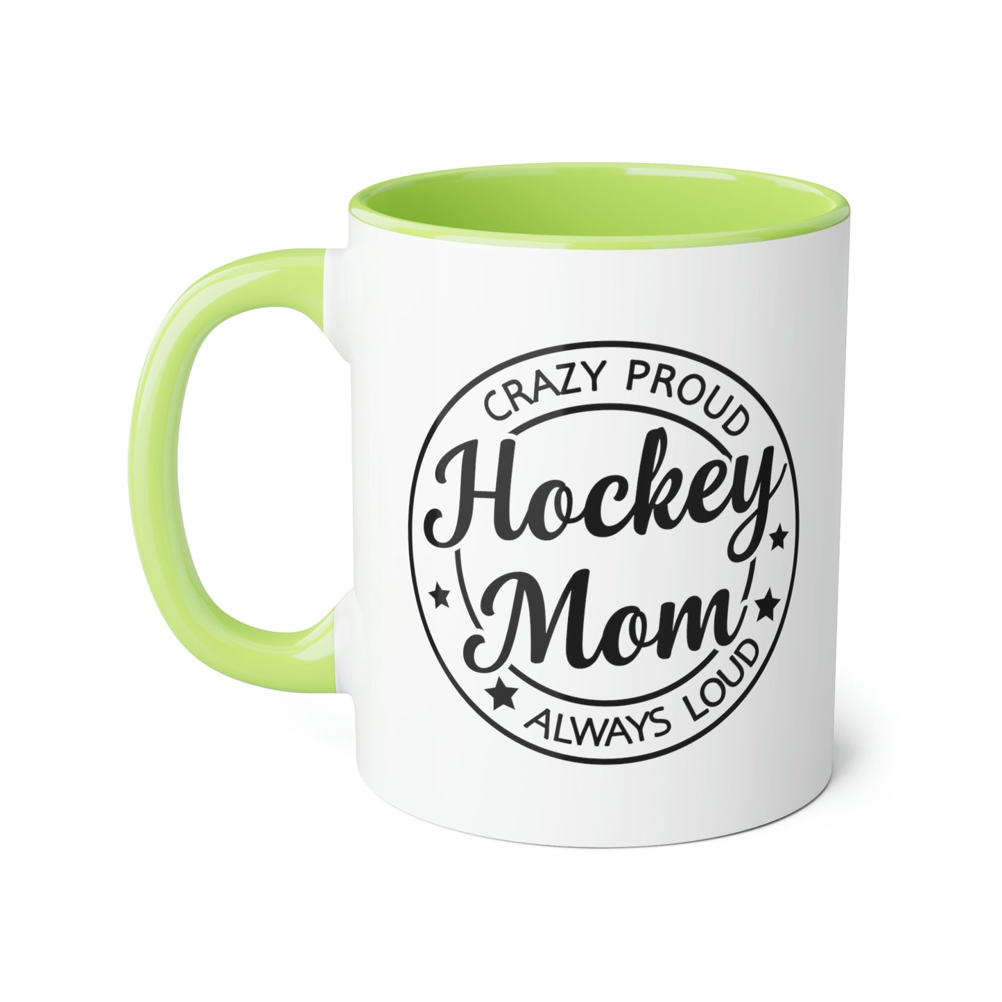 Loud & Proud Hockey Mom Mug (6 colours), 11oz