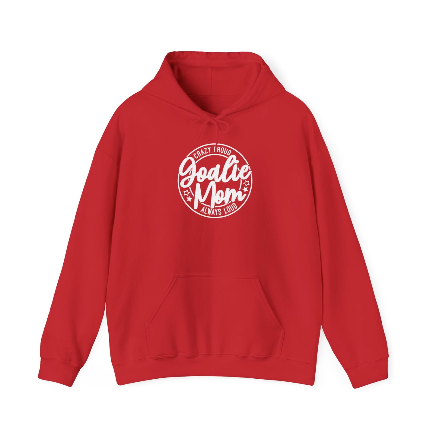 Crazy Proud Goalie Mom Adult Hoodie