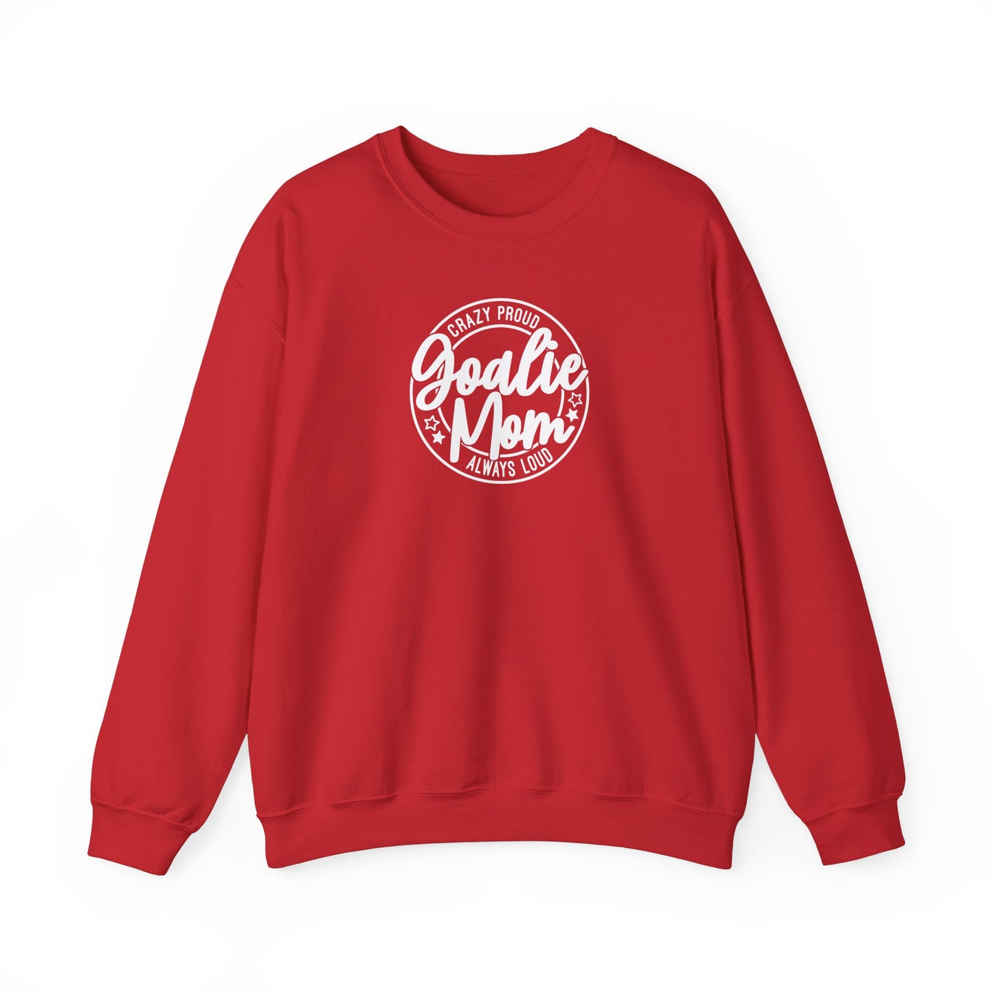 Crazy Proud Goalie Mom Adult Crewneck