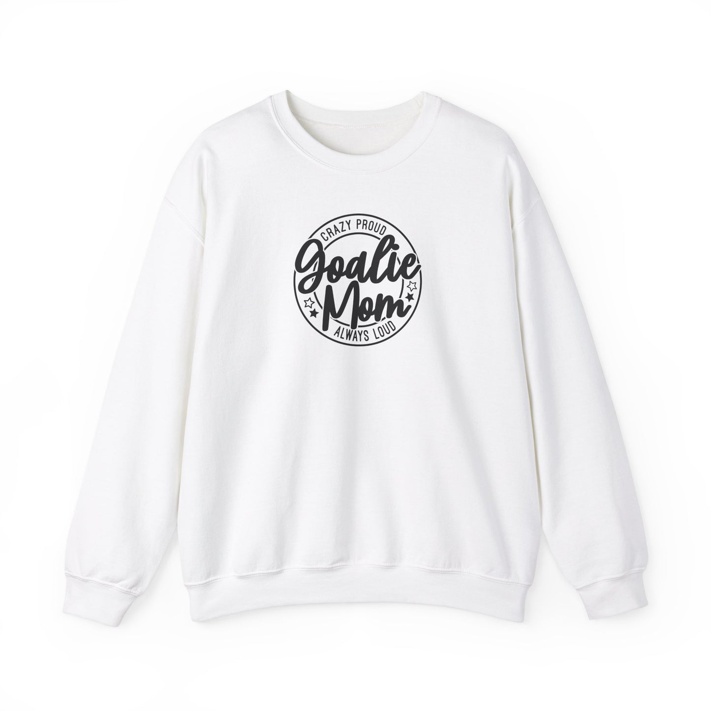 Crazy Proud Goalie Mom Adult Crewneck