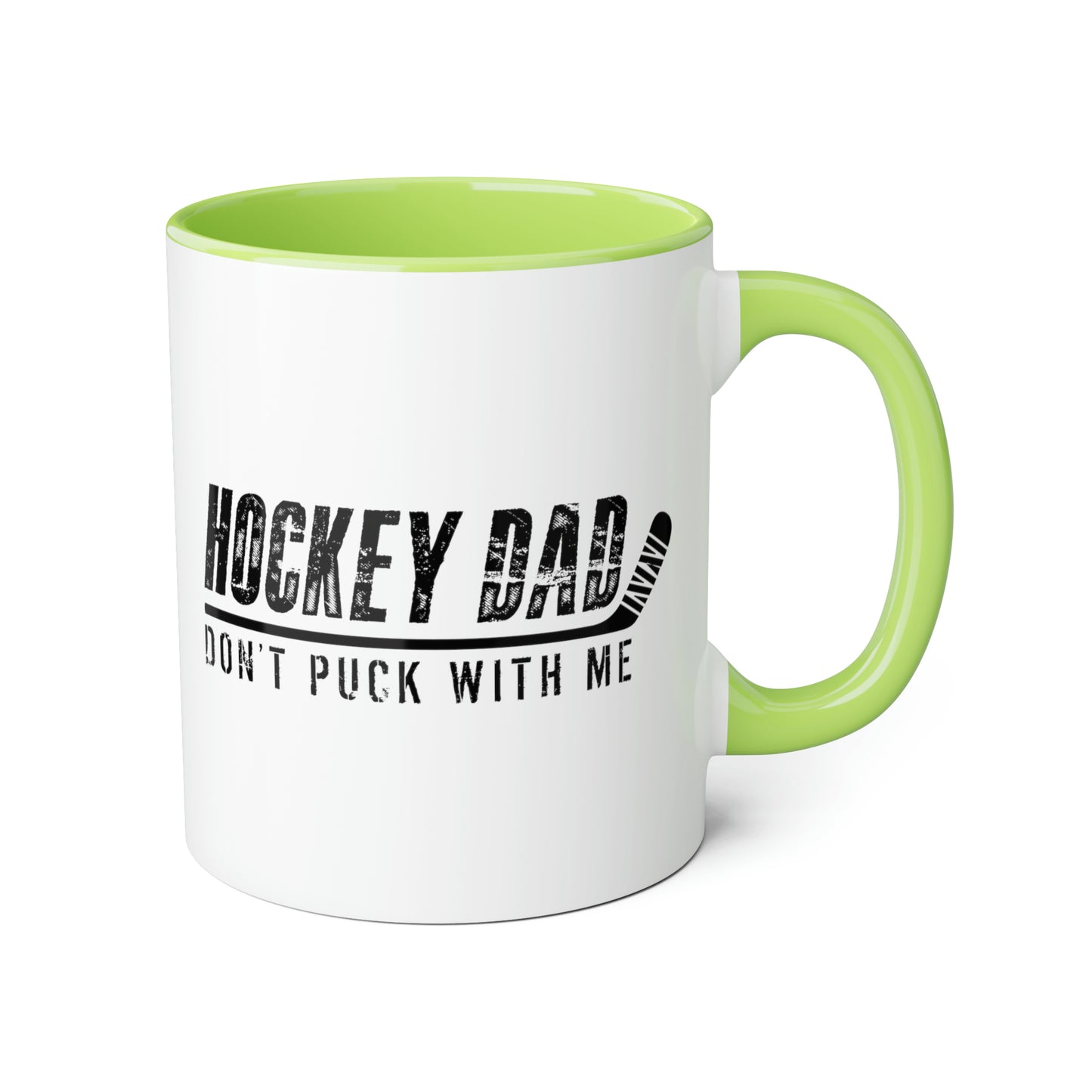 Hockey Dad - Don't Puck with Me Mugs, 11oz