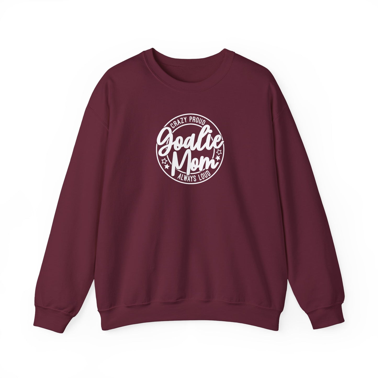 Crazy Proud Goalie Mom Adult Crewneck