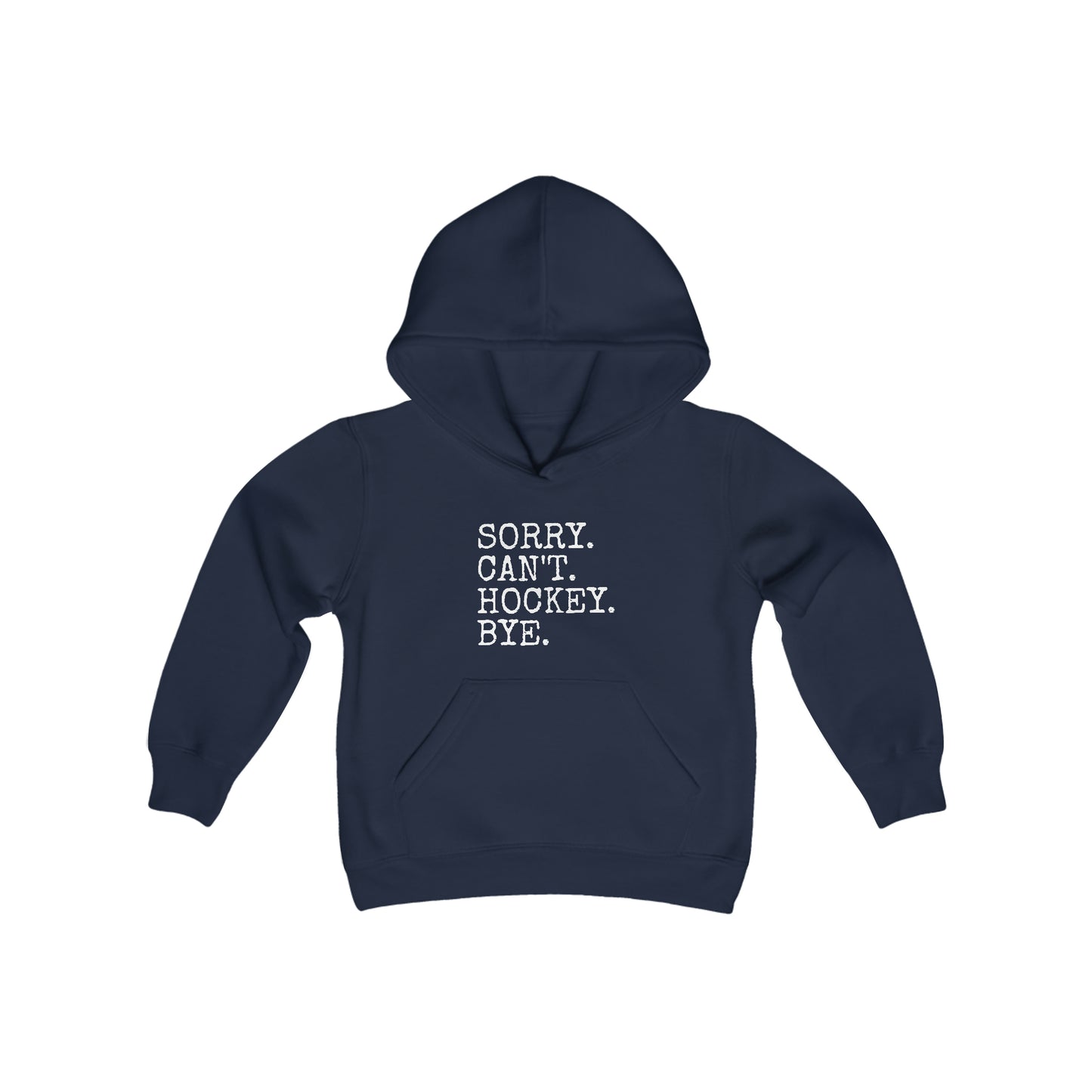 Sorry. Can't. Hockey. Bye. Kids' Hoodie