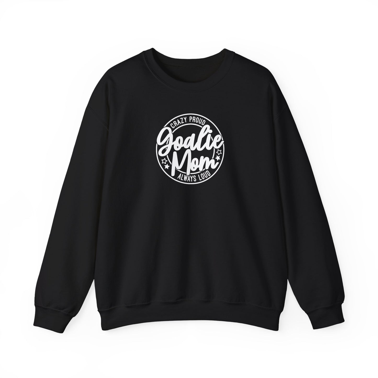 Crazy Proud Goalie Mom Adult Crewneck