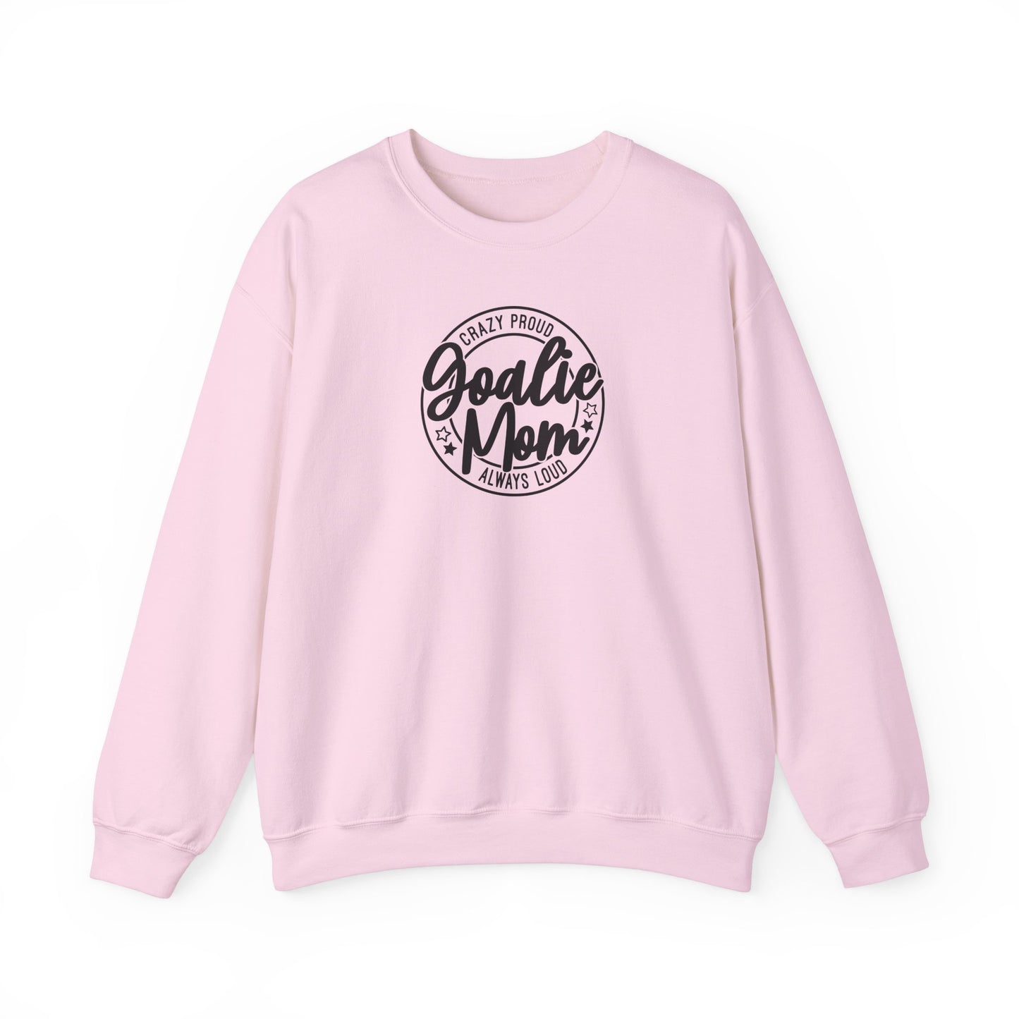 Crazy Proud Goalie Mom Adult Crewneck