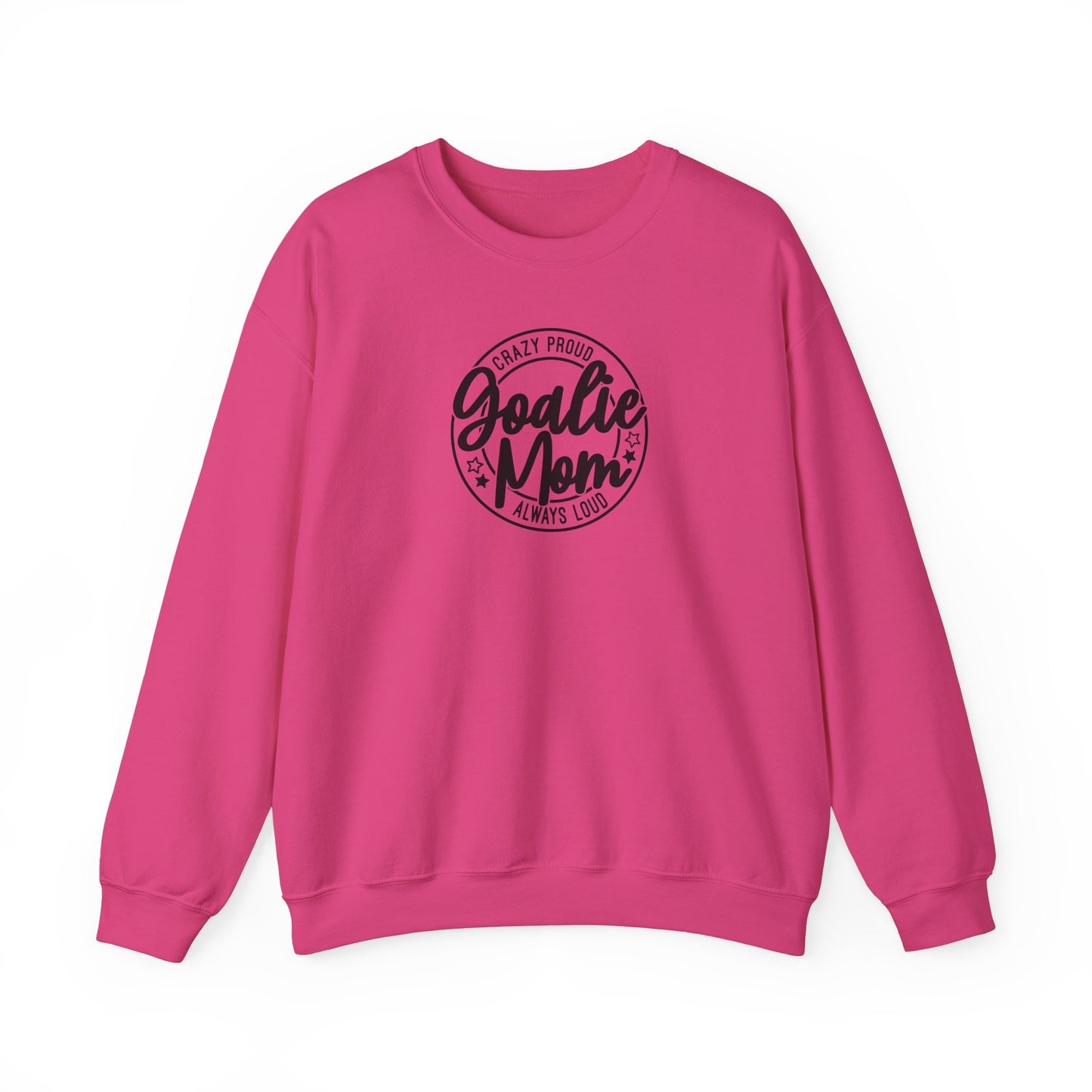 Crazy Proud Goalie Mom Adult Crewneck