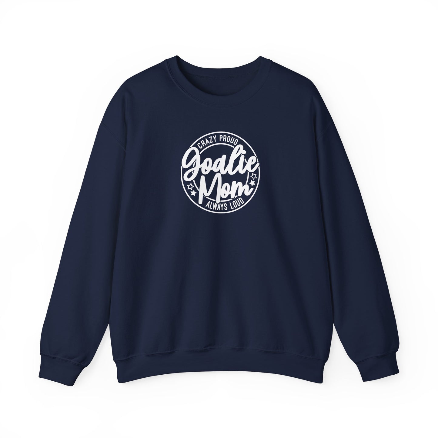 Crazy Proud Goalie Mom Adult Crewneck