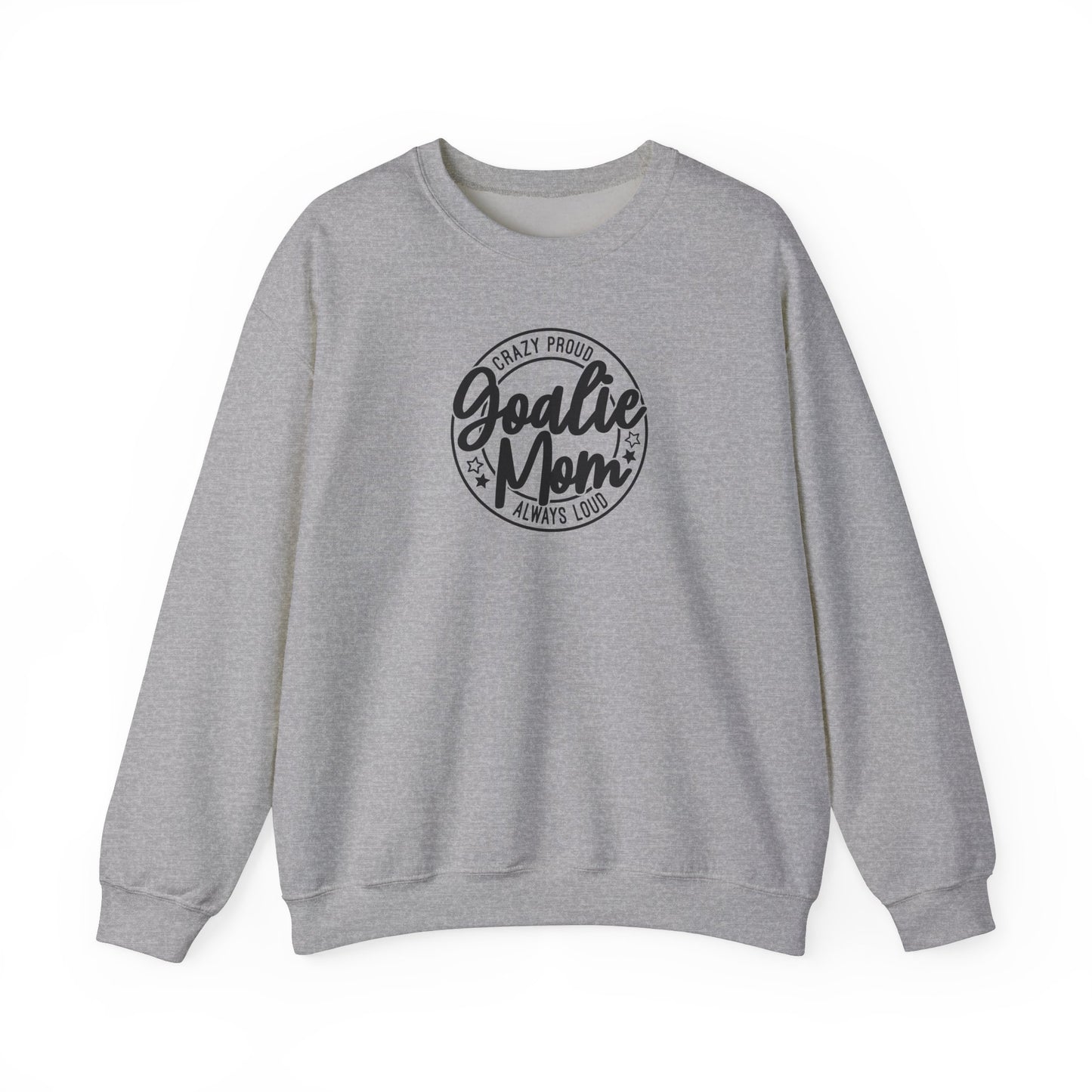 Crazy Proud Goalie Mom Adult Crewneck