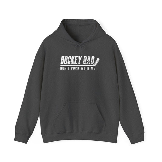 Hockey Dad - Don't Puck with Me Adult Hoodie